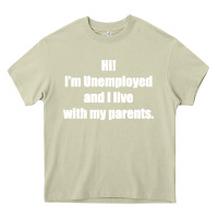 Mossy i'm unemployed and i live with my parents Heavy Core Tee - artisFamous