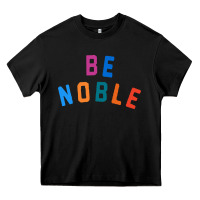 Black be noble tee Heavy Core Tee - artisFamous