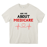 Cream ask me about medicare Heavy Core Tee - artisFamous