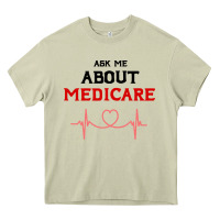 Mossy ask me about medicare Heavy Core Tee - artisFamous