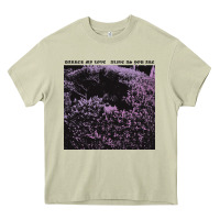 Mossy Darker My Love Alive As You Are Heavy Core Tee - artisFamous