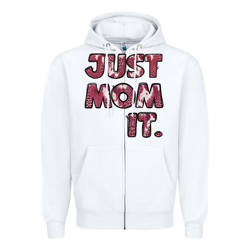 Just Mom It Pink Zipper Hoodie by Jasminsmagicworld | Teevron