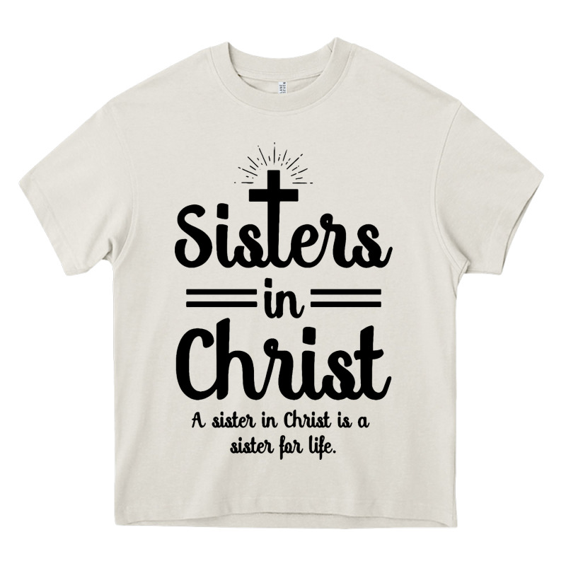 Sister In Christ Heavy Core Tee by artisFamous | Teevron