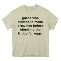 Mossy guess who started to make brownies Heavy Core Tee - artisFamous