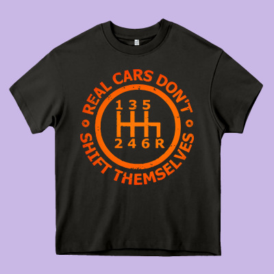 Real Cars Dont Shift Themselves Heavy Core Tee Designed By Artisfamous