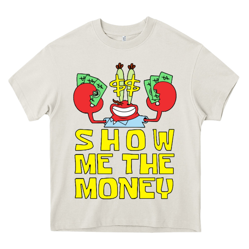 Mr Krabs Show Me The Money Heavy Core Tee by artisFamous | Teevron
