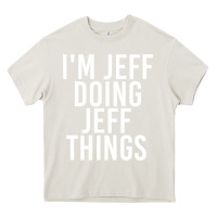 Cream i'm jeff doing jeff things shirt funny christmas gift idea Heavy Core Tee - artisFamous
