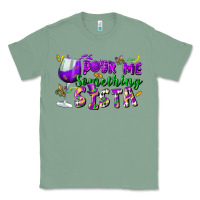 Sage Pour me something sista Classic Tee - FaDigitalArtStudio