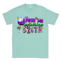Seafoam Pour me something sista Classic Tee - FaDigitalArtStudio