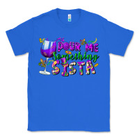 True Royal Pour me something sista Classic Tee - FaDigitalArtStudio