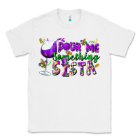 White Pour me something sista Classic Tee - FaDigitalArtStudio