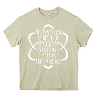 Mossy funny science geek universe is made of morons white Heavy Core Tee - artisFamous