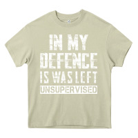 Mossy in my defence i was left unsupervised Heavy Core Tee - artisFamous