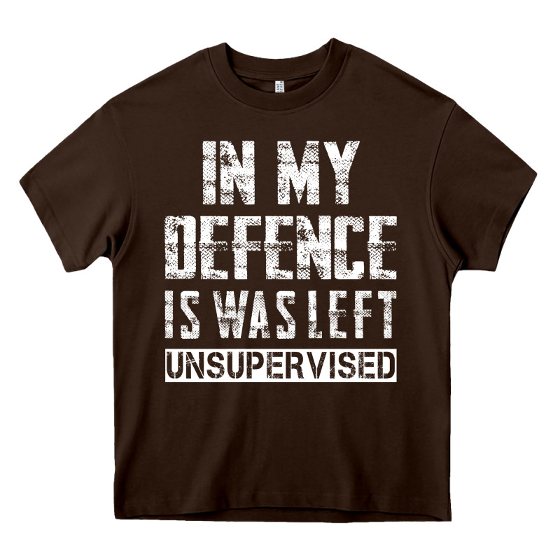 In My Defence I Was Left Unsupervised Heavy Core Tee by artisFamous | Teevron