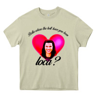 Mossy bella where the hell have you been loca Heavy Core Tee - artisFamous