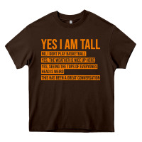 Chocolate Brown yes i am tall Heavy Core Tee - artisFamous