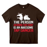 Chocolate Brown awesome tap dancer shirt classic Heavy Core Tee - artisFamous