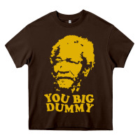 Chocolate Brown you big dummy Heavy Core Tee - artisFamous