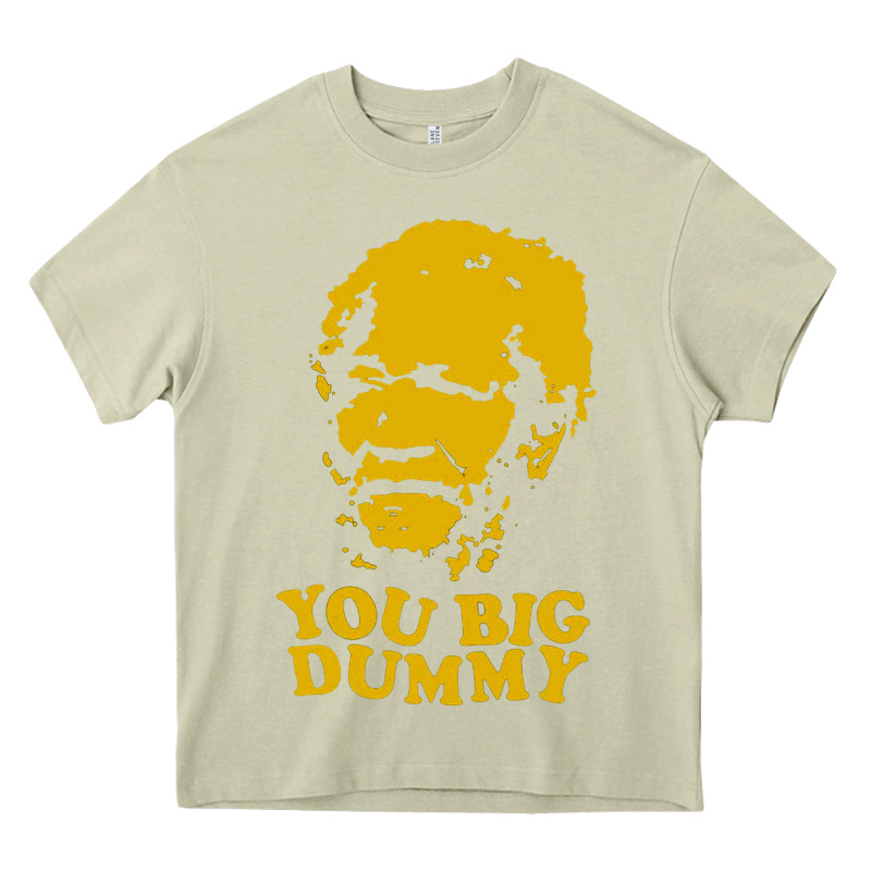 You Big Dummy Heavy Core Tee by artisFamous | Teevron