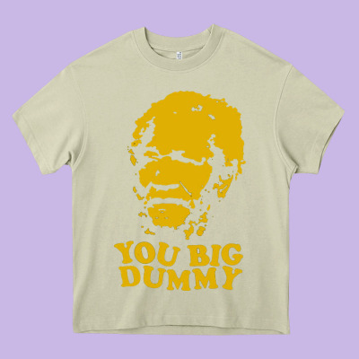 You Big Dummy Heavy Core Tee Designed By Artisfamous