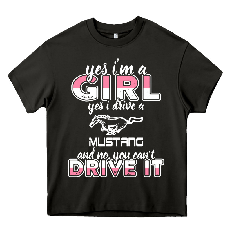 Mustang I M A Girl Who Drives A Mustang Heavy Core Tee by artisFamous | Teevron
