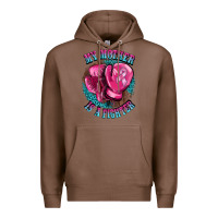Chestnut my mother is a fighter Premium Hoodie - BarkalooDesign