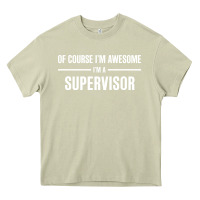 Mossy i'm awesome i'm a supervisor Heavy Core Tee - artisFamous
