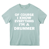 Arona i know everything i'm a drummer Heavy Core Tee - artisFamous