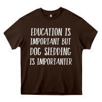 Chocolate Brown dog sledding is importanter Heavy Core Tee - artisFamous