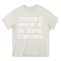 Cream dog sledding is importanter Heavy Core Tee - artisFamous