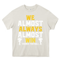Cream vikings we almost always almost win   funny sports Heavy Core Tee - artisFamous