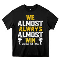 Black vikings we almost always almost win   funny sports Heavy Core Tee - artisFamous