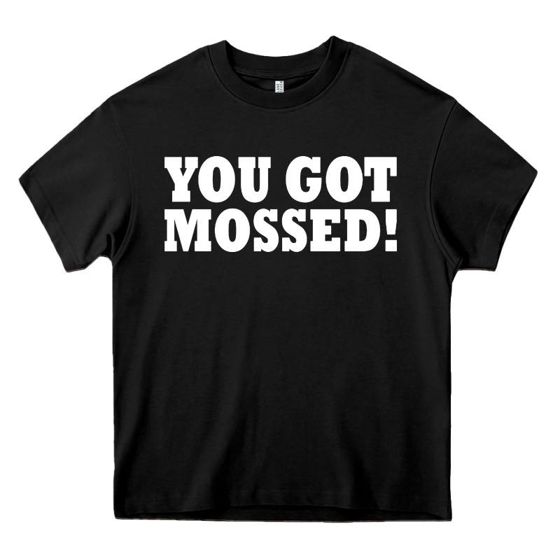 You Got Mossed Heavy Core Tee by artisFamous | Teevron