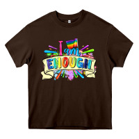 Chocolate Brown I am enough Heavy Core Tee - FaDigitalArtStudio