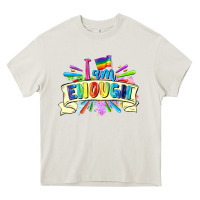 Cream I am enough Heavy Core Tee - FaDigitalArtStudio