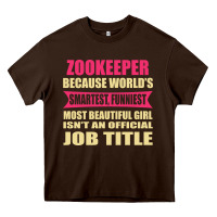 Chocolate Brown zookeeper funniest isn't a jobtitle Heavy Core Tee - artisFamous