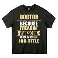 Asphalt doctor because freakin' awesome isn't a job title Heavy Core Tee - artisFamous