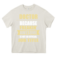 Cream doctor because freakin' awesome isn't a job title Heavy Core Tee - artisFamous