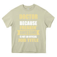 Mossy doctor because freakin' awesome isn't a job title Heavy Core Tee - artisFamous