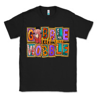 Black Gobble Till You Wobble Classic Tee - FaDigitalArtStudio