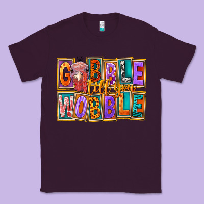 Gobble Till You Wobble Classic Tee Designed By Fadigitalartstudio