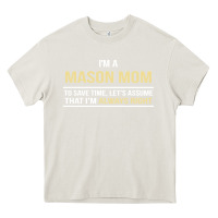 Cream i'm a mason mom, i'm always right. mother's day gift Heavy Core Tee - artisFamous
