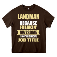 Chocolate Brown landman because freakin' awesome isn't a job title Heavy Core Tee - artisFamous