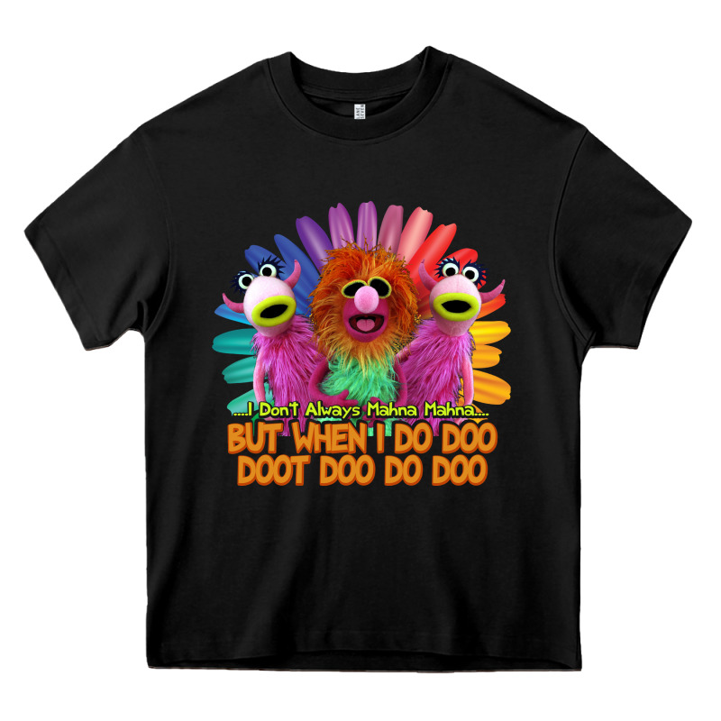 I Dont Always Mahnamahna Funny Heavy Core Tee by artisFamous | Teevron