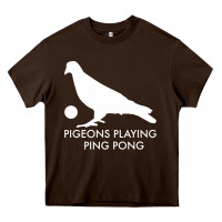 Chocolate Brown Best Pigeons Playing Ping Pong Music Heavy Core Tee - artisFamous