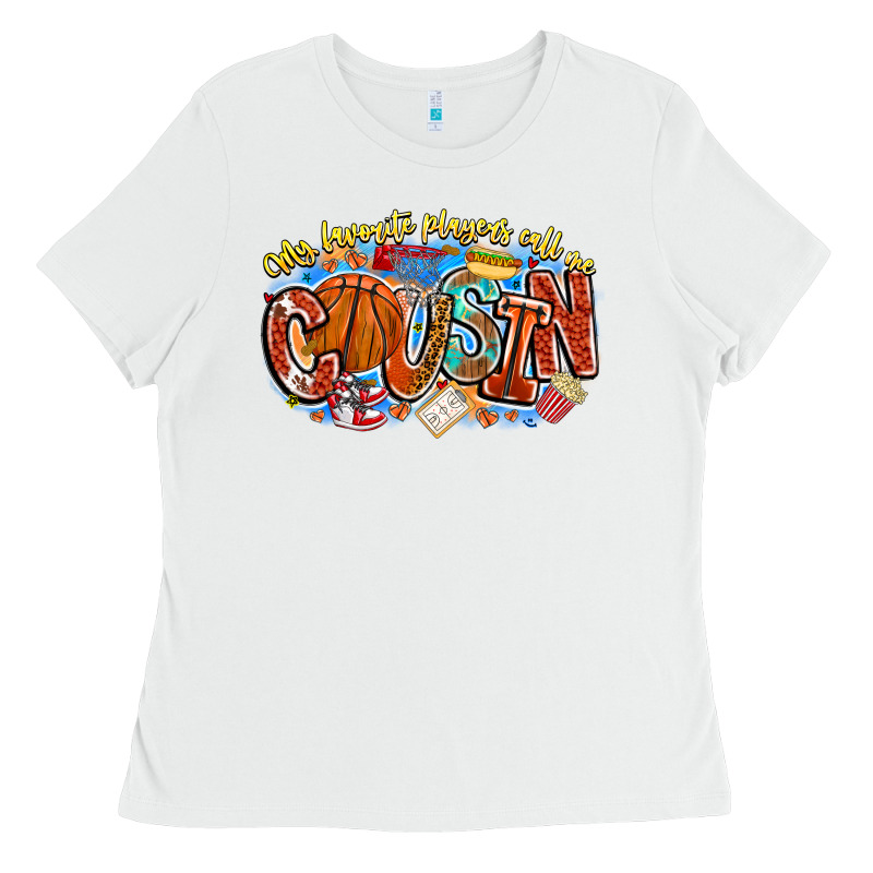 My Favorite Players Call Me Cousin Basketball Ladies Tee by CowhideDigitalArt | Teevron