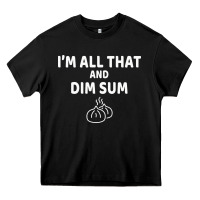 Black all that and dim sum dumplings dim sum gift Heavy Core Tee - artisFamous