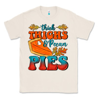 Natural Thick Thighs&Pecan Pies Classic Tee - FaDigitalArtStudio