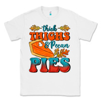 White Thick Thighs&Pecan Pies Classic Tee - FaDigitalArtStudio