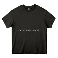 Asphalt ı'm not complicated Heavy Core Tee - artisFamous